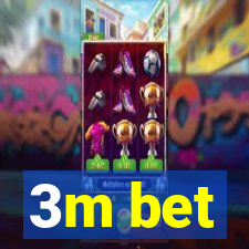 3m bet